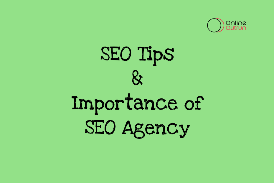 Featured image of SEO tips and why SEO agency is important