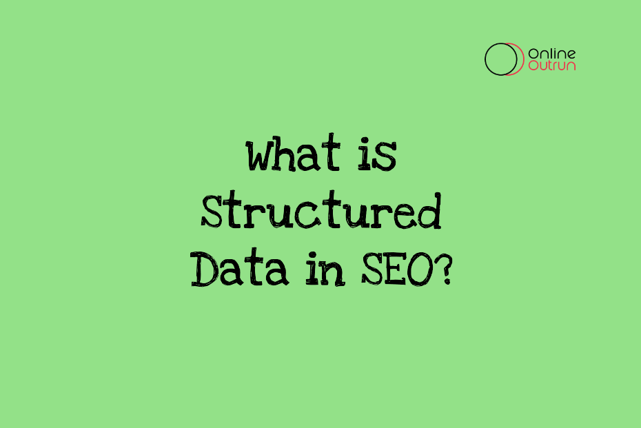 A featured image of blog post on topic What is Structured Data in SEO?