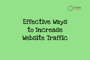 An featured image of blog effective ways to increase website traffic