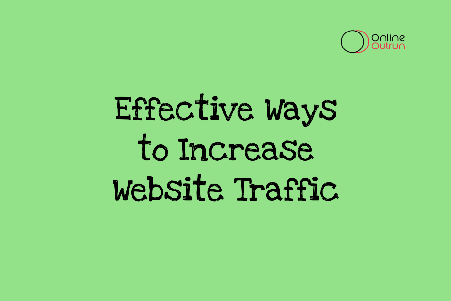 An featured image of blog effective ways to increase website traffic