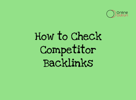 An featured image of online outrun blog on how to check competitor backlinks