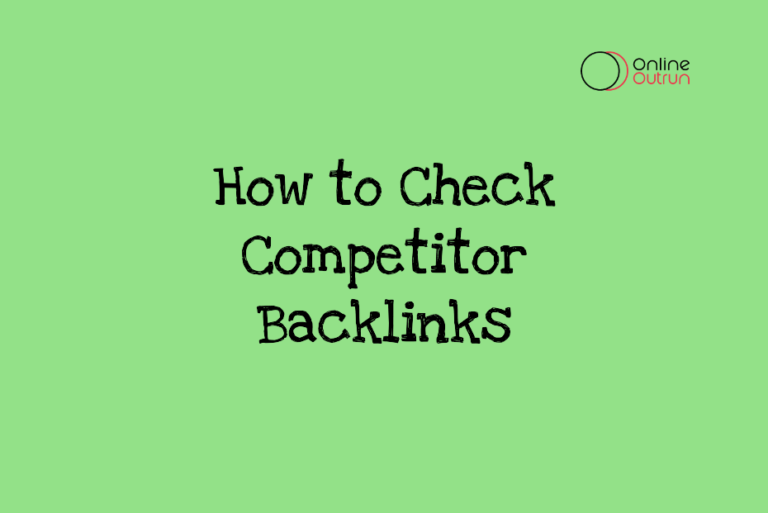 An featured image of online outrun blog on how to check competitor backlinks