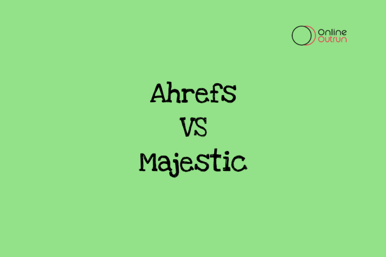 A featured image of blog Ahrefs vs Majestic on site Online Outrun