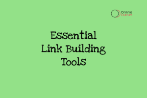 An image of blog essential link building tools on Online Outrun