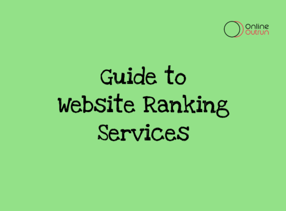 An featured image of blog Guide to website ranking services blog with light Green background at Online Outrun