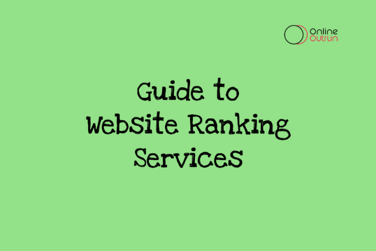 An featured image of blog Guide to website ranking services blog with light Green background at Online Outrun